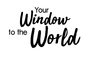 "Your Window to the World" font graphic