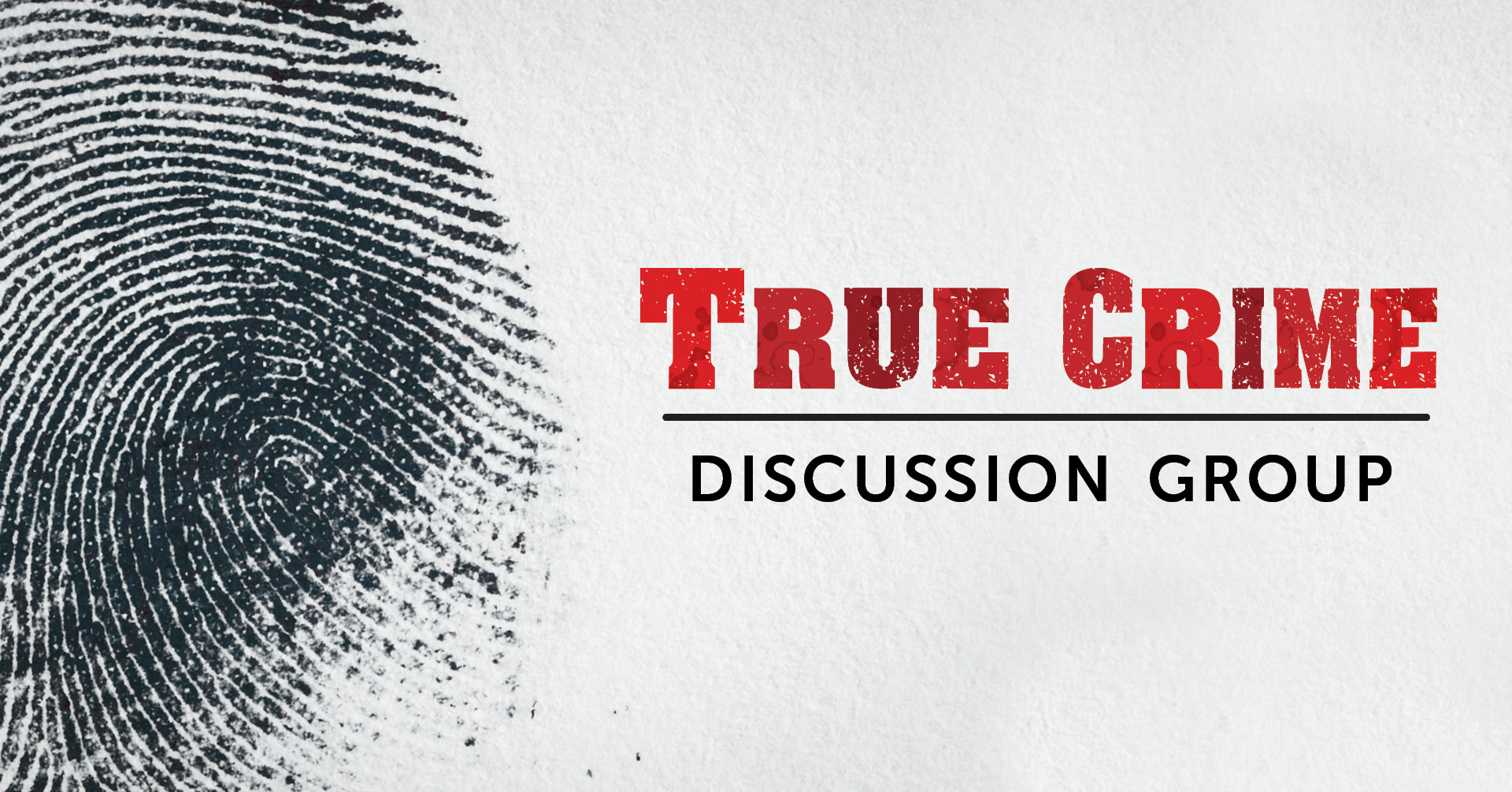 True Crime Discussion Group - fingerprint image