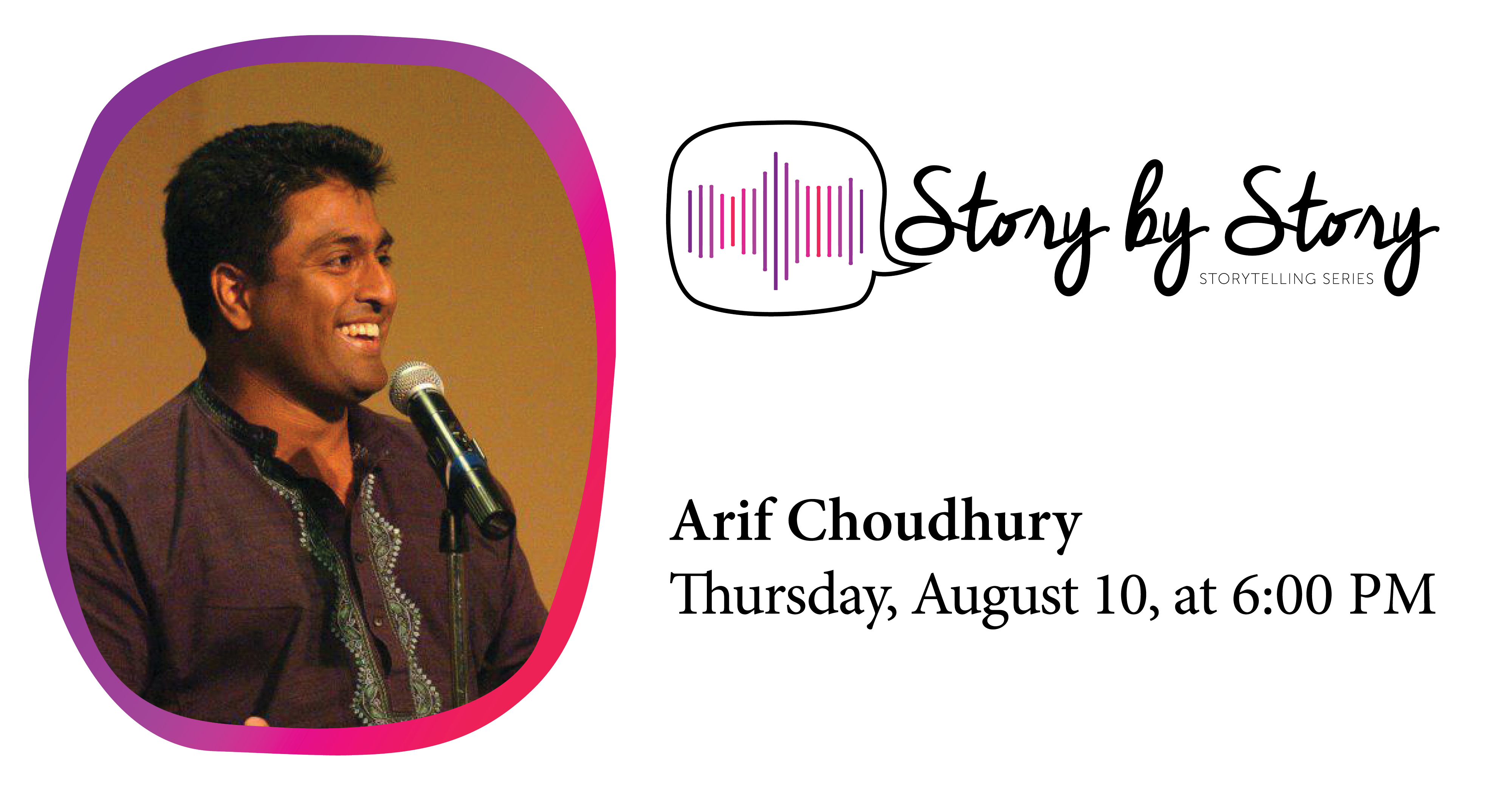Arif Choudhury - Story by Story