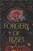 Image for "A Forgery of Roses"