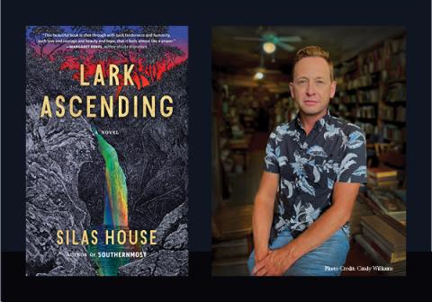 Lark Ascending book cover image and photo of Silas House