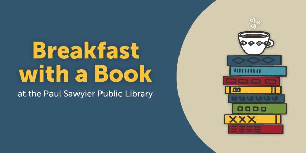 Graphic showing coffee cup balanced on a stack of books reading "Breakfast with a Book at the Paul Sawyier Public Library"